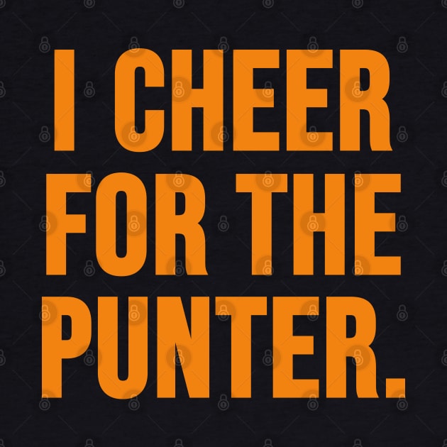 I Cheer For The Punter by kim.id